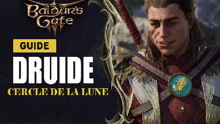 Baldur's Gate 3 : Le meilleur build pour la classe Druide