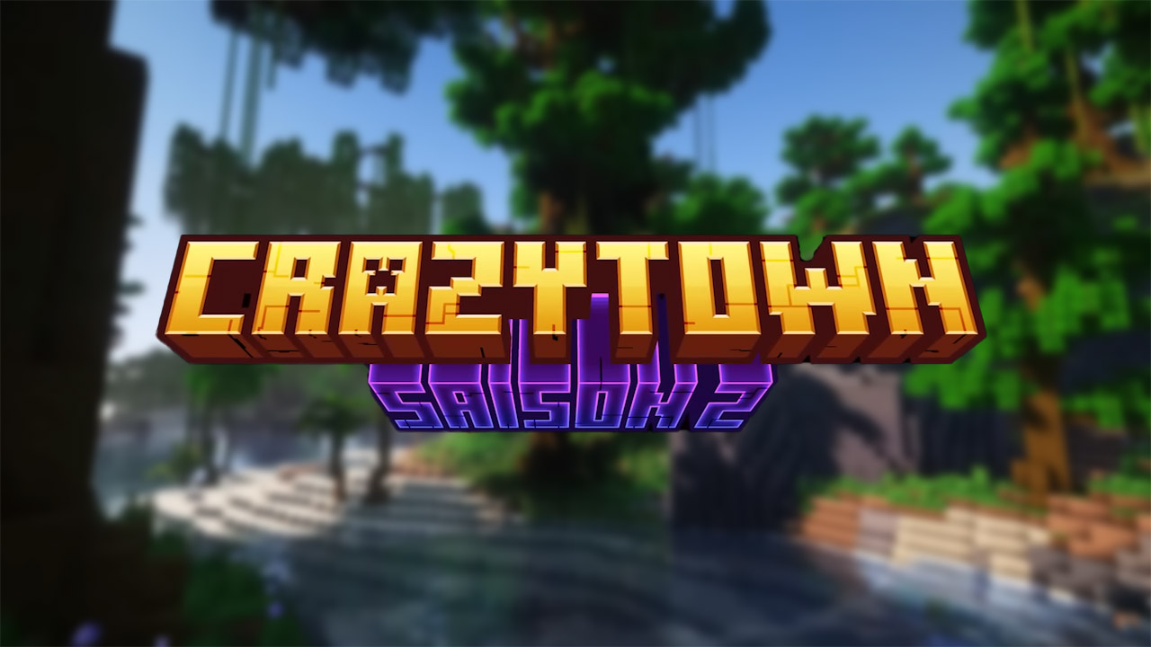 Crazytown saison 2 : L'aventure RP sur Minecraft de Mastu
