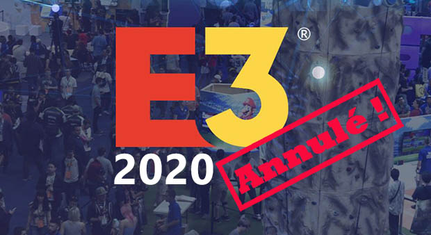 E3 2020 est officiellement annulé 