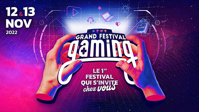 Grand Festival Gaming 2022 : Toutes les infos de l