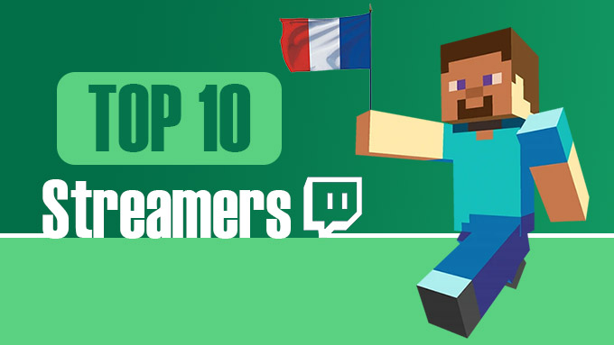 Top 10 des streamers Minecraft francophones sur Twitch