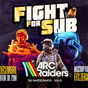 Fight For Sub : Arc Raiders