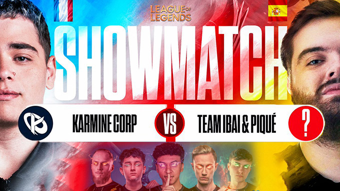  Showmatch LoL : Karmine Corp vs Ibai & Piqué