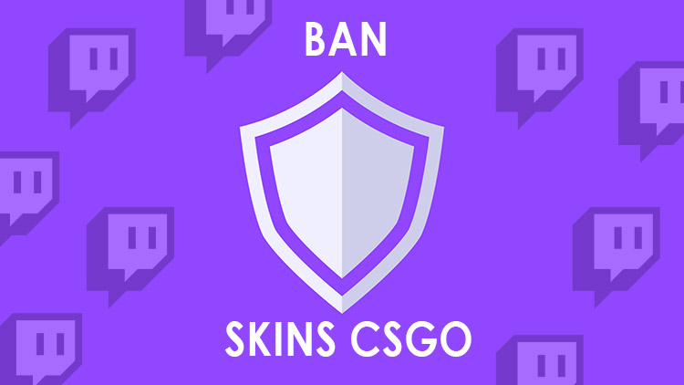 Twitch interdit la promotion ou le gambling des skins CSGO